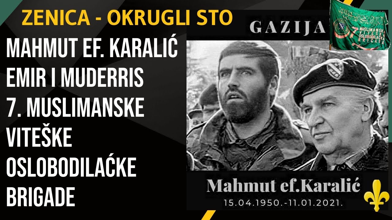 MAHMUT EF. KARALIĆ EMIR I MUDERRIS SEDME MUSLIMANSKE BRIGADE - OKRUGLI STO - ZENICA 2021.