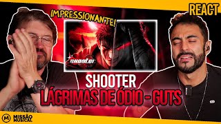 React De Lgrimas De dio  Guts berserk  Shooter