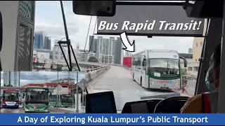 A Day of Exploring Kuala Lumpur’s Public Transport