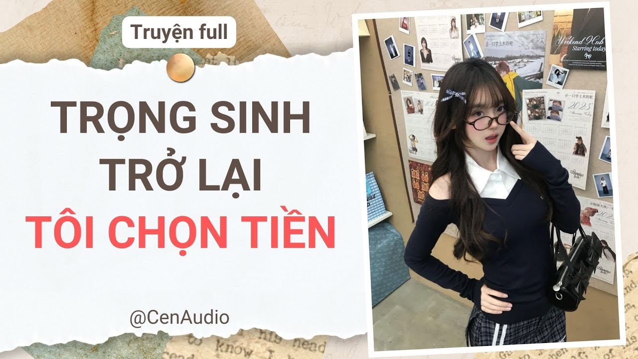 Full audio | TRỌNG SINH TRỞ LẠI , TÔI CHỌN TIỀN | Cen audio 