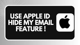 How to Use Apple ID Hide My Email Feature (2026)