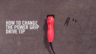 WAHL How to Change the Wahl Power Grip Drive Tips