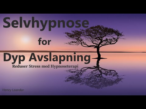 Hypnose for Dyp Avslapning - Reduser stress med Hypnoterapi - Norsk