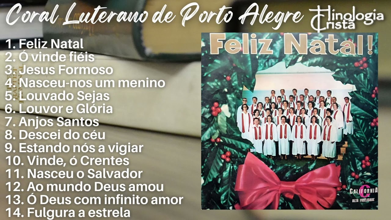 LP FELIZ NATAL - CORAL LUTERANO DE PORTO ALEGRE - ÓRGÃO: NORAH BUYERS