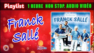 (Playlist). Franck Sallé . Plaisir Musette. 1 Heure Non Stop Audio Vidéo. 19 Titres Enchainer.