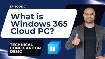 EP 01: Introduction to Cloud PC. [Windows 365 Masterclass Series]