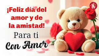 ¡Feliz Día del Amor y la Amistad, para ti con amor! 💝 Lindo Mensaje Para Ti [2026] #colombia