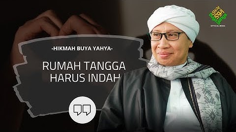 Rumah Tangga Harus Indah | Hikmah Buya Yahya