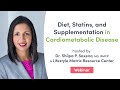 Diet, Statins, and Supplementation in Cardiometabolic Disease | Fullscript Webinars