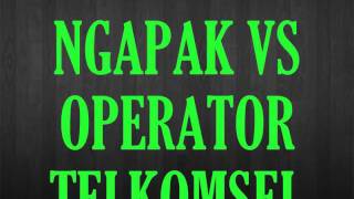 ngapak vs operator telkomsel