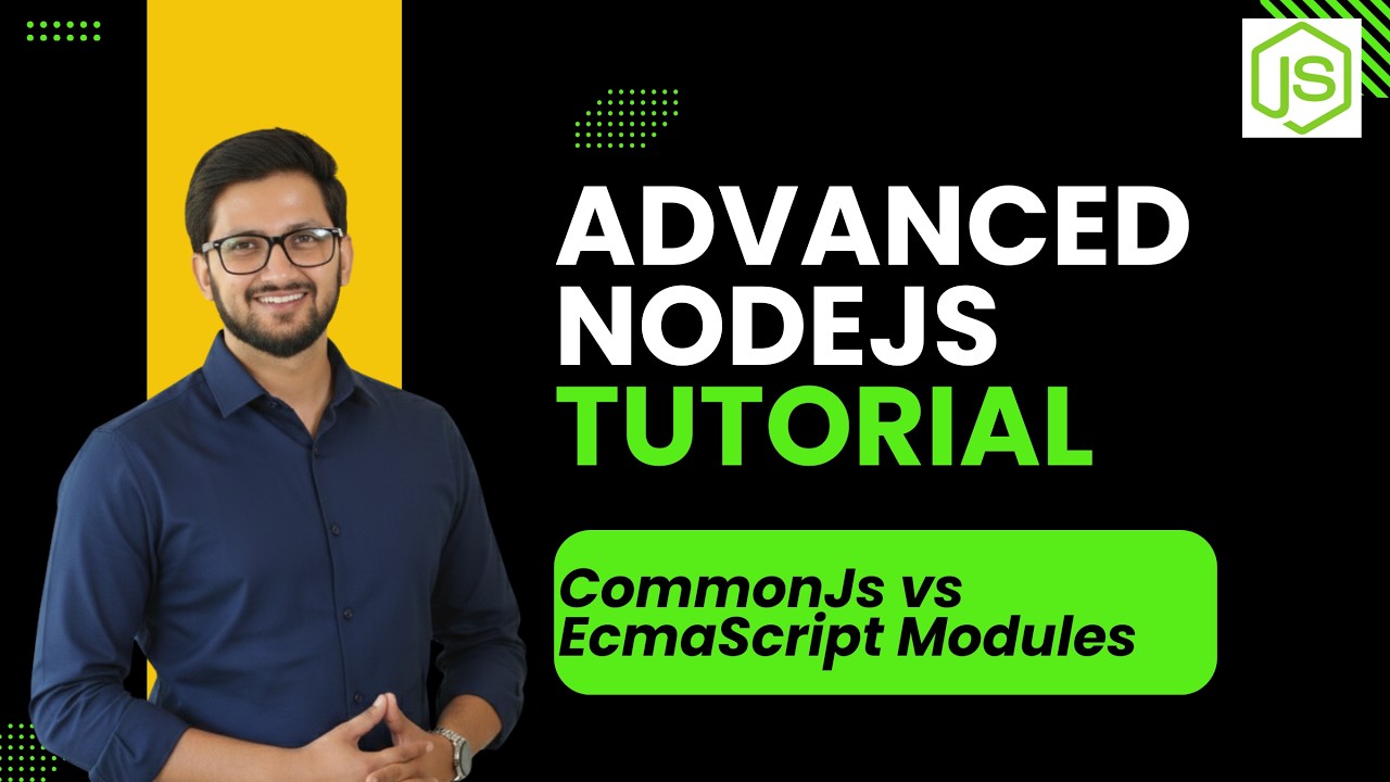 Nodejs Tutorial 19: CommonJs vs EcmaScript Modules | Advanced Nodejs ...