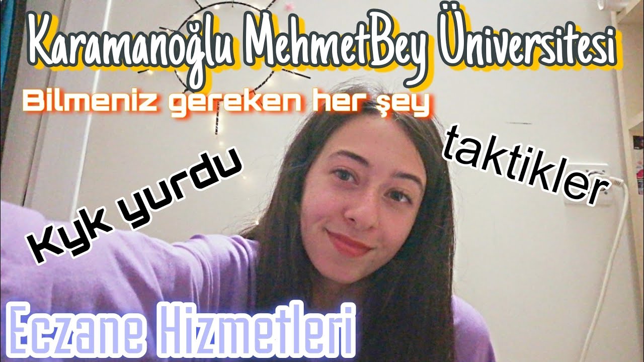 ÜNİVERSİTE VE BÖLÜMÜM HAKKINDA BİLMENİZ GEREKENLER| KMÜ| ECZANE HİZMETLERİ| KARAMAN