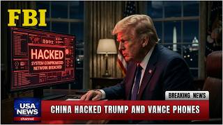FBI: CAUGHT — China Read Trump Calls After Breaching 9 U.S. Telecom Giants