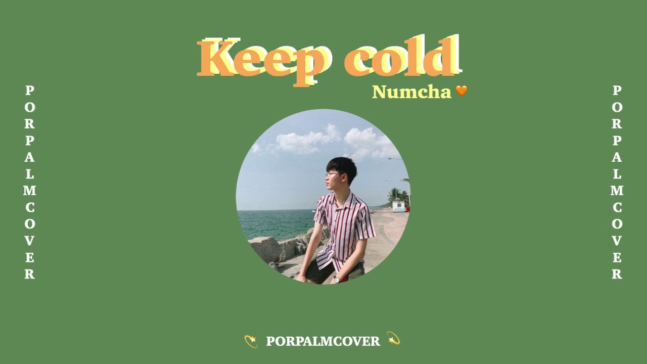 numcha keep cold male ver l porpalmcover youtube numcha keep cold male ver l porpalmcover youtube