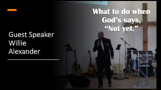 What to Do When God says, "Not yet."