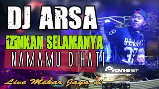 OT ARSA Mekar Jaya - Izinkan Selamanya Namamu Di Hati