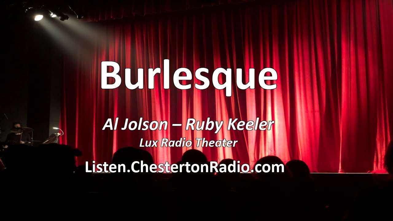 Burlesque - Al Jolson - Ruby Keeler - Lux Radio Theatre
