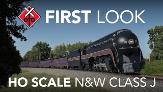 FIRST LOOK:  HO SCALE N&W CLASS J 4-8-4 @Scaletrains