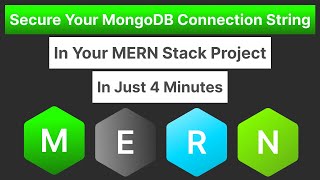 MERN Stack Tutorial: Secure Your MongoDB Connection