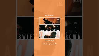 Swift Guad - Ma posologie (Prod. by Crown)