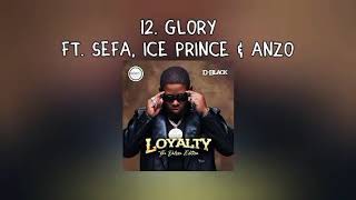 D-Black ft. Sefa, Ice Prince & Anzo- Glory