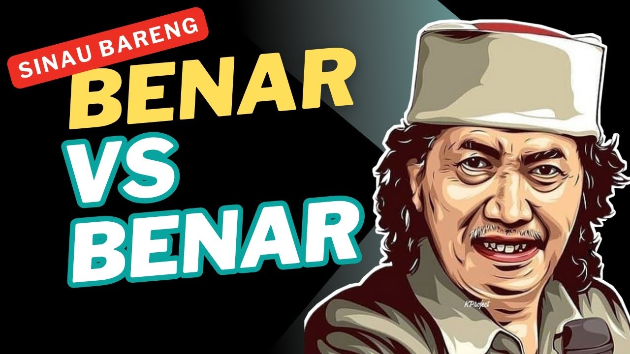 BENAR VS BENAR - MBAH NUN - YouTube