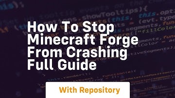 How to stop minecraft forge from crashing full guide
