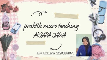 Video praktik micro teaching|| Aksara Jawa|| Eva Erliana|| Pendidikan Bahasa Jawa UNY