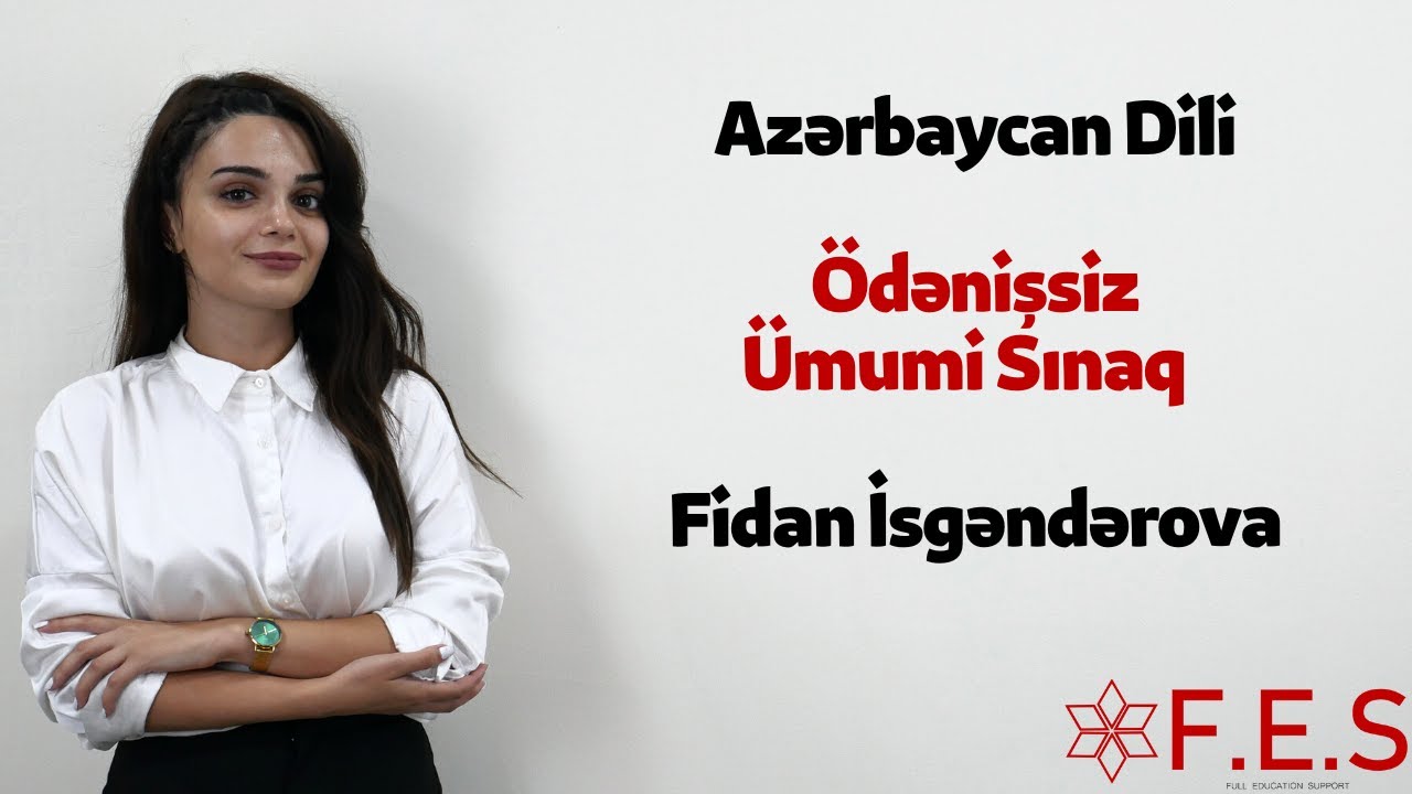 Azərbaycan Dili | Ödənişsiz Ümumi Sınaq | Fidan İsgəndərova | FES Tədris Mərkəzi