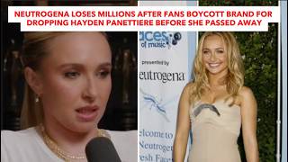Neutrogena Loses Millions After Fans Boycott For Dropping Hayden Panettiere Before She Passed Away