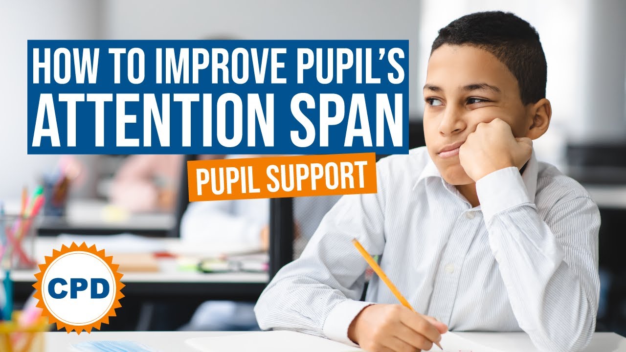 How to Improve Your Pupil's Attention Span - YouTube