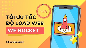 Tối ưu tốc độ Website Wordpress với WP Rocket (92/100 điểm) và cách sửa lỗi nếu gặp phải