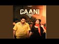 Gaani (feat. Maahi Sharma)