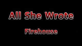 All she wrote - Firehouse(Lyrics)