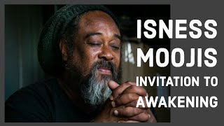 ISNESS  Mooji invitation to awakening (VERY POWERFUL MEDITATION)