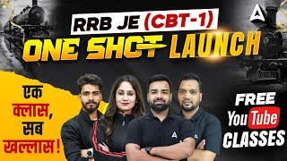 RRB JE CBT 1 One Shot Launch 🔥 | One Class All Questions | FREE YouTube Classes | Exam Special