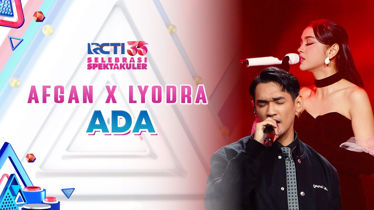 Afgan x Lyodra - Ada | SELEBRASI SPEKTAKULER RCTI 35