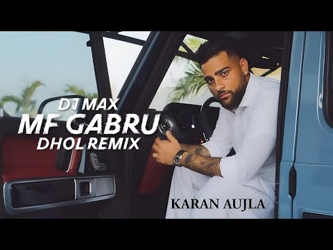 MF GABRU KARAN AUJLA REMIX DJ MAX | LATEST PUNJABI SONGS 2025 | 