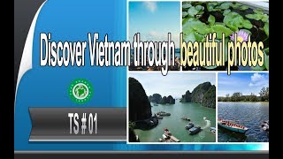 Discover Viet Nam through beautiful photos - TS 01