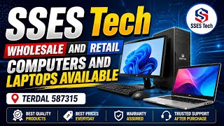 SSES Tech | Wholesale & Retail Computers & Laptops in Terdal | Best Price | Computer Sales & Service
