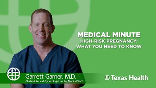 Medical Minute: High Risk Pregnancy with Dr. Garrett Garner