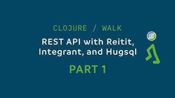 Clojure/Walk - REST API with Reitit, Integrant, and Hugsql - Part 1: Reitit and Swagger