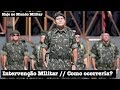 Intervenção Militar - Como ocorreria?