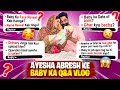 Ayesha Abresh Ke Baby Ka Q A Vlog Fokats Abresh Zeeshan Ayesha Abresh Ke Baby Ka Q A Vlog Fokats Abresh Zeeshan