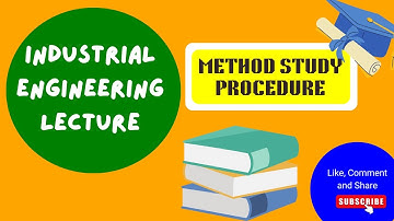 Mastering Method Study: Procedure Explained[Industrial Engineering]