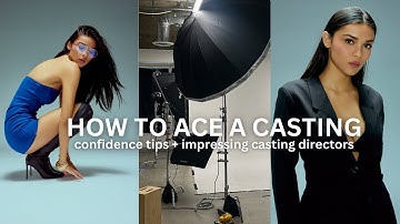 HOW TO ACE A MODELING CASTING- confidence tips, impressing casting directors, etc.