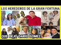 ELLOS SON LOS HEREDEROS DE LA MILLONARIA HERENCIA QUE DEJÓ DARÍO GÓMEZ