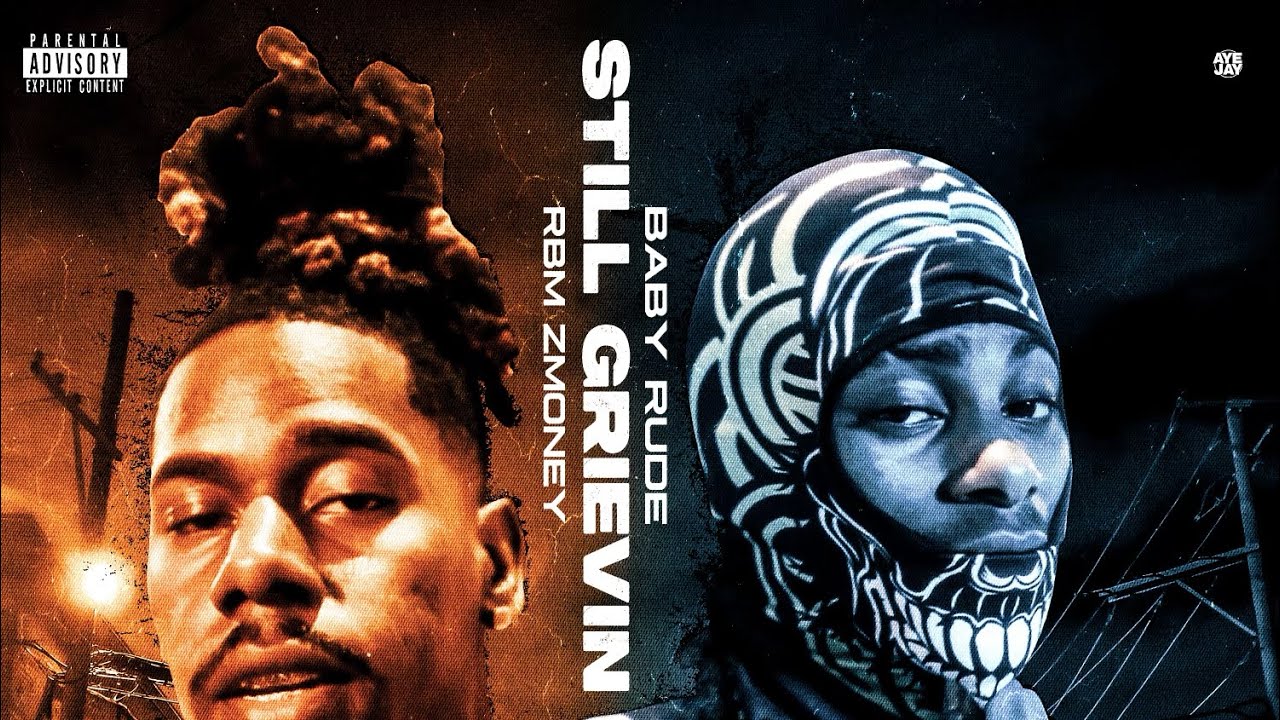 Baby Rude Finger Baby Rude & RBM ZMONEY - Still Grieving (Official Music Video) - YouTube