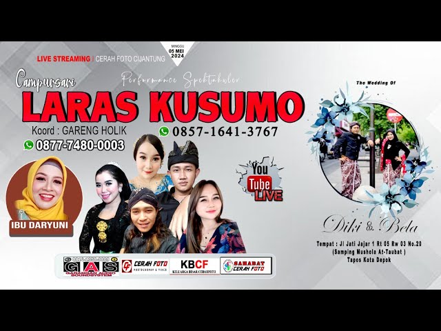 LIVE 🔴CAMPURSARI LARAS KUSMO - RESEPSI PERNIKAHAN  DIKI ADI HAMZAH u0026 BELA SAPIRA - G.A.S SOUND - 1 class=