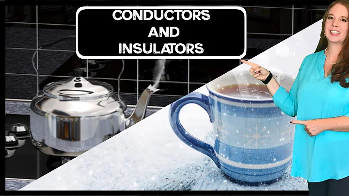 Conductors and Insulators: Thermal Energy Transfer
